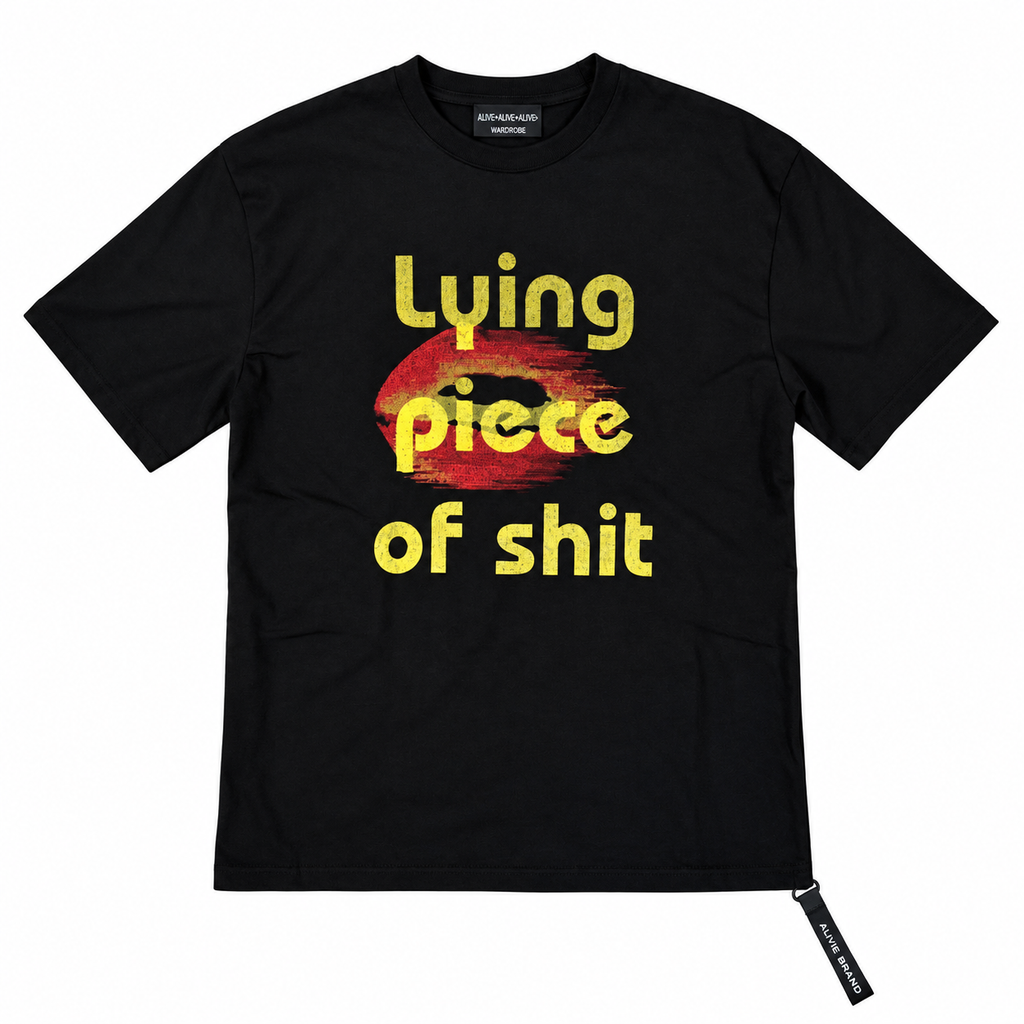 Alive “Lying Piece of Sh*t” Graphic T-Shirt